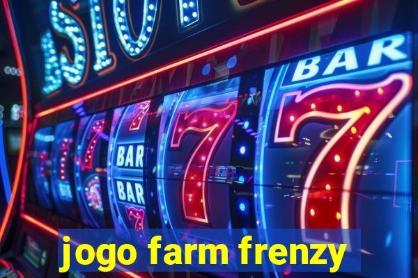 jogo farm frenzy